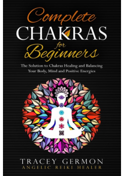 Complete Chakras for Beginners