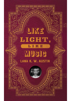 Like Light, Like Music