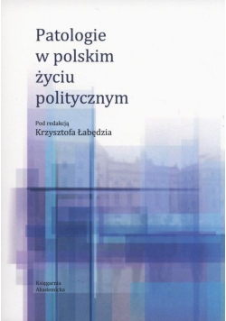Patologie w polskim życiu politycznym
