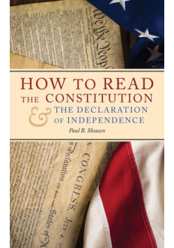 How to Read the Constitution and the Declaration of Independence
