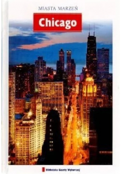 Miasta marzeń Chicago