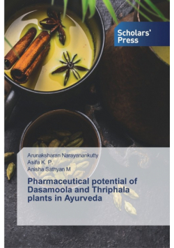 Pharmaceutical potential of Dasamoola and Thriphala plants in Ayurveda