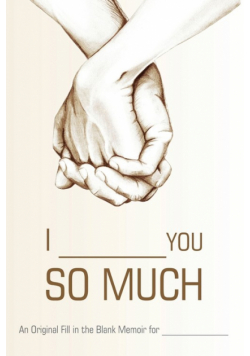 I ________ You So Much