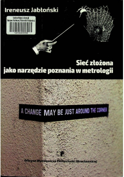 Sieć złożona jako narzędzie poznania w metrologii