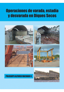 Operaciones de varada, estadía y desvarada en diques secos