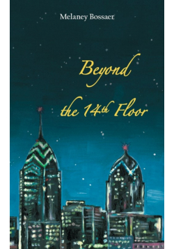 Beyond the 14th Floor