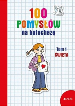 100 pomysłów na katechezę tom 1