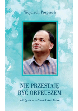 Nie przestaję być Orfeuszem