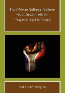 The African National Anthem, "Nkosi Sikelel' iAfrika"
