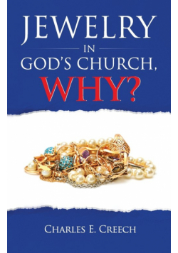 Jewelry in God's Church, Why?