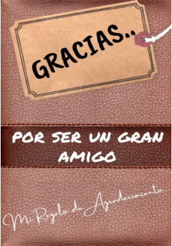 Gracias por ser un gran amigo
