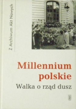 Millenium polskie walka o rząd dusz