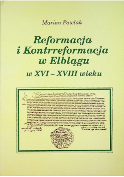 Reformacja i Kontrreformacja w Elblągu w  XVI XVIII wieku