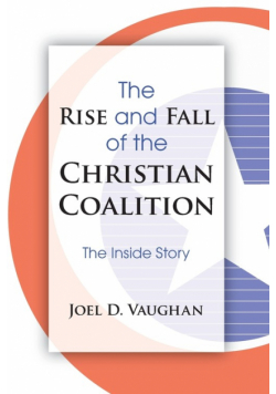 The Rise and Fall of the Christian Coalition