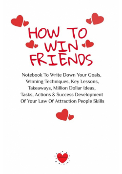 How To Win Friends