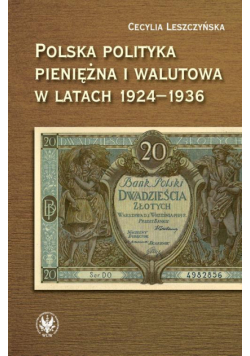 Polska polityka pieniężna i walutowa w latach 1924-1936