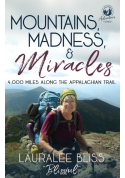 Mountains, Madness, & Miracles