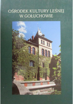 Ośrodek kultury leśnej w Gołuchowie