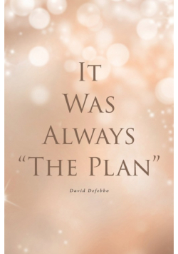 It Was Always "The Plan"