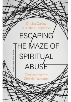 Escaping the Maze of Spiritual Abuse