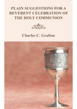 Plain Suggestions for a Reverent Celebration of the Holy Communion