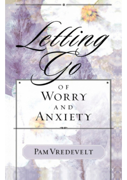 Letting Go of Worry and Anxiety