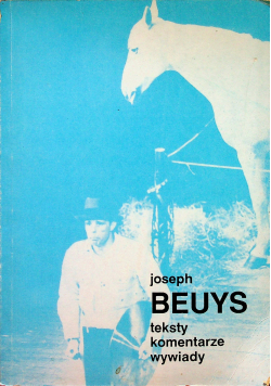 Beuys  Teksty komentarze wywiady