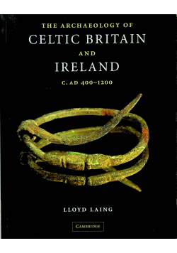The Archaeology of Celtic Brtain and Ireland