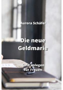 Die neue Geldmarie