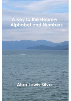 A Key to the Hebrew Alphabet and Numbers