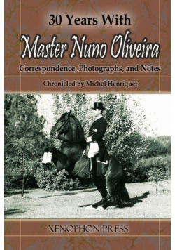 30 Years With Master Nuno Oliveira