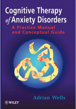 Cognitive Therapy of Anxiety Disorders