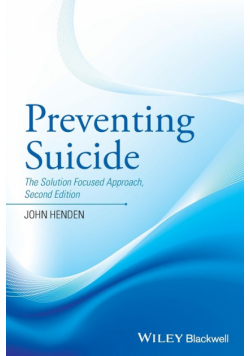 Preventing Suicide - The Solution Focused Approach2e