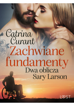 Zachwiane fundamenty. Dwa oblicza Sary Larson – opowiadanie erotyczne