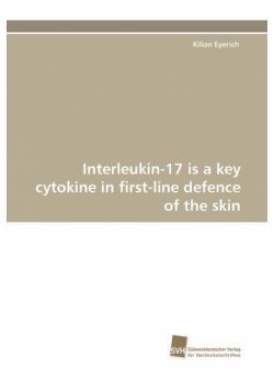 Interleukin-17 Is a Key Cytokine in First-Line Defence of the Skin