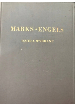Marks Engels dzieła wybrane 1949r tom I