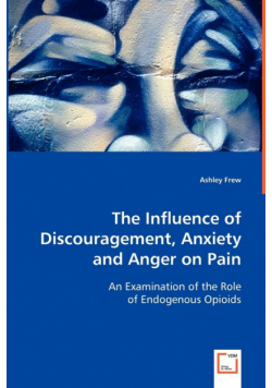 The Influence of Discouragement, Anxiety and Anger on Pain