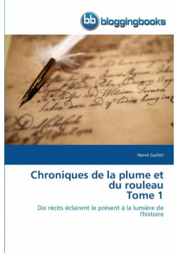 Chroniques de la plume et du rouleau tome 1