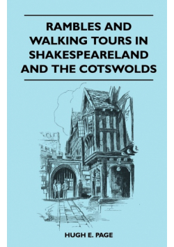 Rambles and Walking Tours in Shakespeareland and the Cotswolds