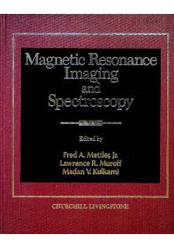 Mgnetic Resonance Imaging and Spectroscopy