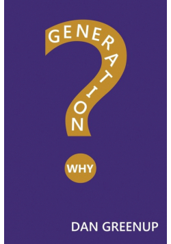 Generation Why?