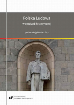 Polska Ludowa w edukacji historycznej