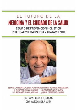 El Futuro De La Medicina  Y El Cuidado De La Salud