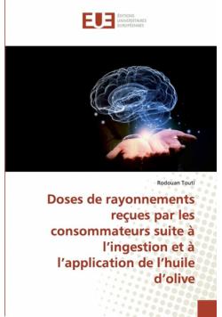 Doses de rayonnements reçues par les consommateurs suite à l'ingestion et à l'application de l'huile d'olive