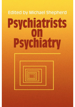 Psychiatrists on Psychiatry