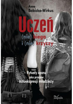 Uczeń (nie) biega i (nie) krzyczy