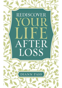 Rediscover Your Life After Loss