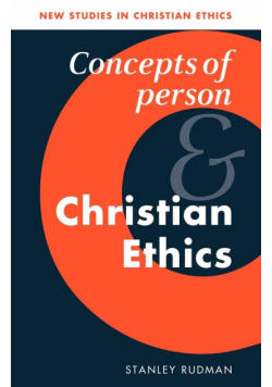 Concepts of Person and Christian Ethics