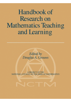Handbook of Research on Mathematics Teaching and Learning (Volume 1, PB)