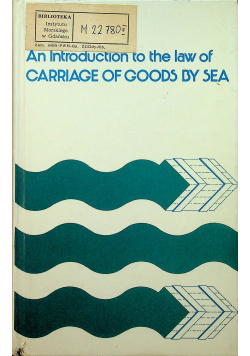 An introduction to the law of carriage of goods by sea